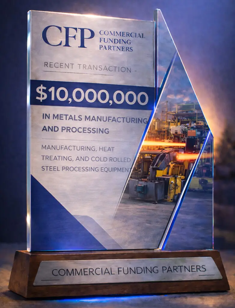 Trophy for $10,000,000 Metals Manufacturing Financing