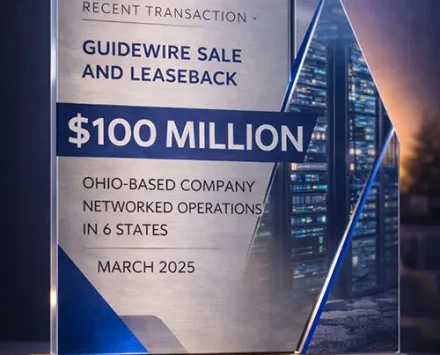 Recent Project - $100 Million Guidewire Sale-Leaseback
